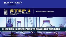 New Book USMLE Step 1 Lecture Notes 2016: Pharmacology (Kaplan Test Prep)