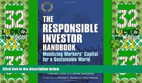 READ book  The Responsible Investor Handbook: Mobilizing Workers  Capital for a Sustainable