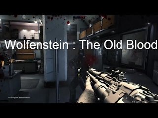 Wolfenstein : The Old Blood | PC Gameplay | GTX 760 | 16GB Ram | Intel I5 |