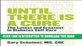 [PDF] Until There Is a Cure: The Latest and Greatest in Diabetes Self-Care Popular Online