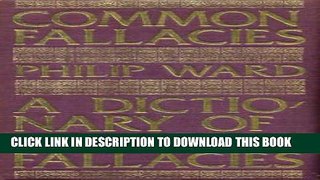 [PDF] Dictionary of Common Fallacies Full Online