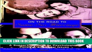 [PDF] On the Road to Same-Sex Marriage: A Supportive Guide to Psychological, Political, and Legal