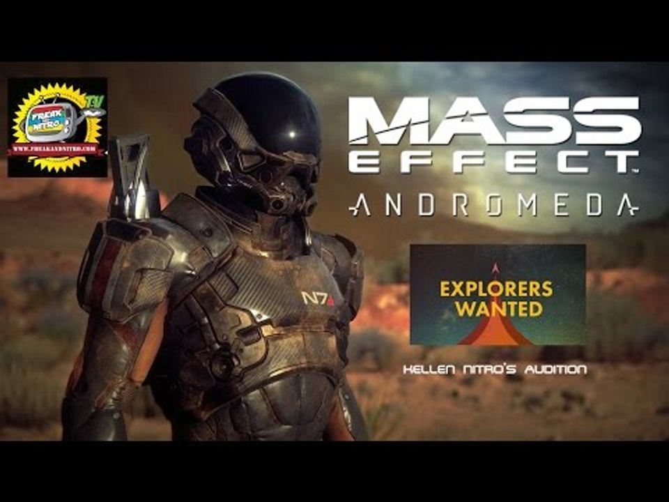 #ExplorersWanted - Kellen Nitro's Mass Effect Andromeda Auditions