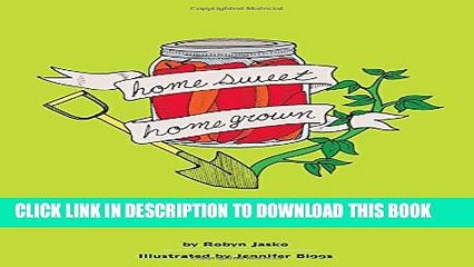 [PDF] Homesweet Homegrown: How to Grow, Make, And Store Food, No Matter Where You Live (DIY)