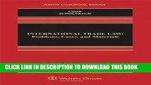 [PDF] International Trade Law: Problems Cases   Materials, Second Edition (Aspen Casebooks) Full