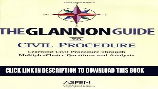 [PDF] The Glannon Guide to Civil Procedure: Learning Civil Procedure Through Multiple-Choice