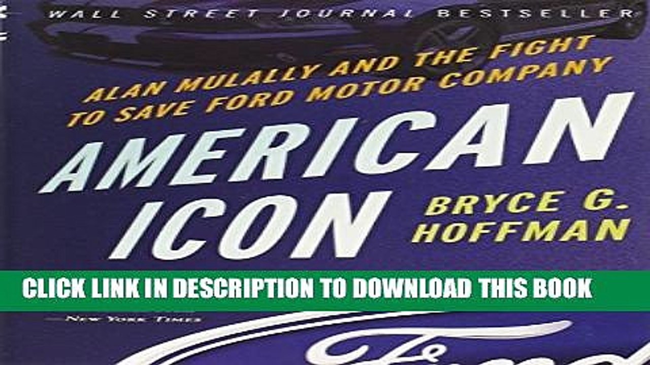 [PDF] American Icon: Alan Mulally and the Fight to Save Ford Motor Company Full Online