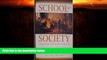 Big Deals  School and Society: Historical and Contemporary Perspectives  Free Full Read Most Wanted