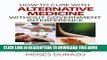 [PDF] How to Cure with Alternative Medicine without Government Interference Popular Online