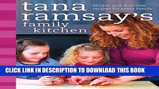 [PDF] Tana Ramsay s Family Kitchen: Simple and Delicious Recipes for Every Family Full Collection
