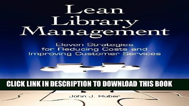 [Read PDF] Lean Library Management: Eleven Strategies for Reducing Costs and Improving Services