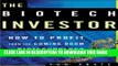 [PDF] The Biotech Investor: How to Profit from the Coming Boom in Biotechnology Popular Online