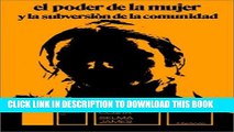 [PDF] El Poder de La Mujer y La Subversion de La Comunidad (Spanish Edition) Popular Colection
