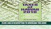 [PDF] Taxes of Hawaii 2016: A Comprehensive Guide for Taxpayers and Tax Professionals (Volume 53)