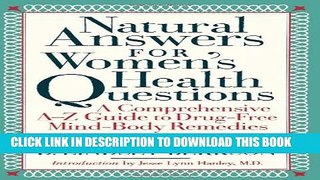 [PDF] Natural Answers for Women s Health Questions: A Comprehensive A-Z Guide to Drug-Free