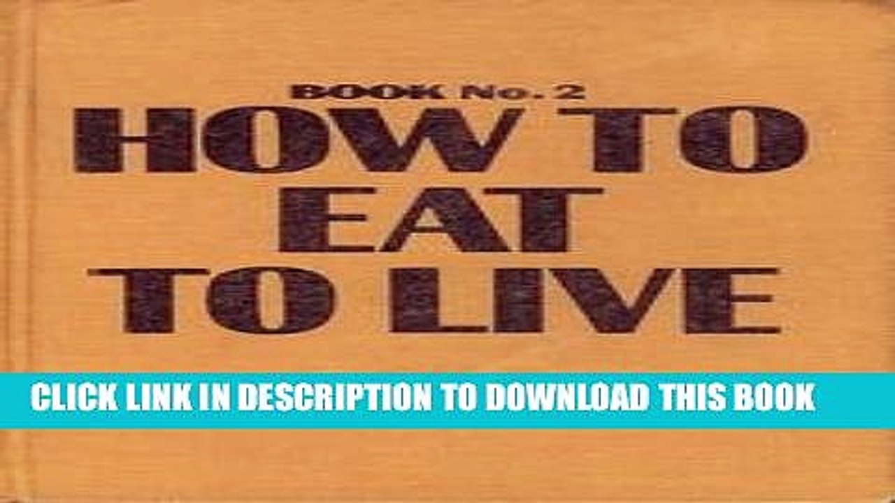 [PDF] How to Eat to Live [Book No. 2] Popular Online