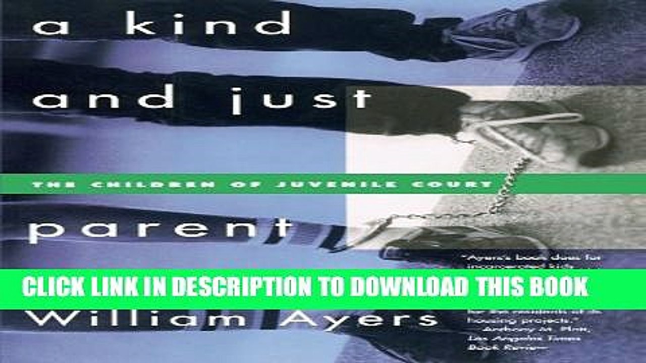 [PDF] A Kind and Just Parent: The Children of Juvenile Court [Full Ebook]
