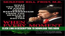 [PDF] When Every Moment Counts: What You Need to Know about Bioterrorism from the Senate s Only