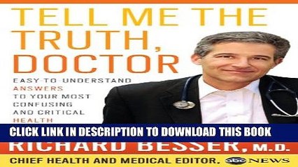 [PDF] Tell Me the Truth, Doctor: Easy-to-Understand Answers to Your Most Confusing and Critical