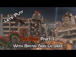 Let's Play - Call Of Duty: Black Ops 2 - Die Rise - Part 1 - With Bryan And Lil Jeff