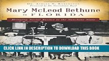 [PDF] Mary McLeod Bethune in Florida: Bringing Social Justice to the Sunshine State [Online Books]