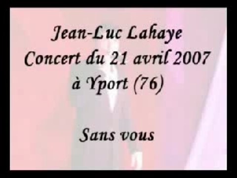 JL Lahaye à Yport (76) le 21/04/07 Sans vous