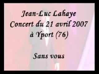 JL Lahaye à Yport (76) le 21/04/07 "Sans vous"