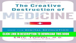 New Book The Creative Destruction of Medicine: How the Digital Revolution Will Create Better
