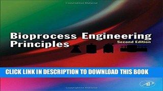 New Book Bioprocess Engineering Principles, Second Edition