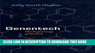 New Book Genentech: The Beginnings of Biotech (Synthesis)