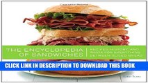 [PDF] The Encyclopedia of Sandwiches: Recipes, History, and Trivia for Everything Between Sliced