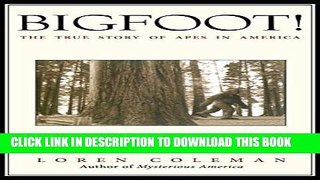[PDF] Bigfoot!: The True Story of Apes in America Full Colection