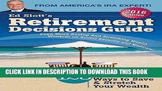 [PDF] Ed Slott s 2016 Retirement Decisions Guide Full Online