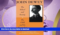 READ  The School and Society and The Child and the Curriculum (Centennial Publications of The