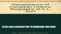 [PDF] Renaissance of Canadian History: Biography of A.L. Burt Full Collection