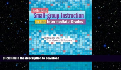 FAVORITE BOOK  Rethinking Small-group Instruction in the Intermediate Grades: Differentiation