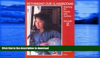 GET PDF  Rethinking Our Classrooms: Teaching For Equity and Justice - Volume 2 FULL ONLINE