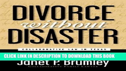 [PDF] Divorce Without Disaster: Collaborative Law in Texas Full Online