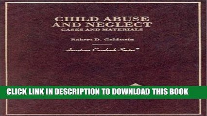 [PDF] Goldstein s Child Abuse and Neglect: Cases and Materials (American Casebook Series) Full