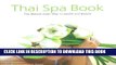 [PDF] Thai Spa Book: The Natural Asian Way to Health and Beauty Popular Online