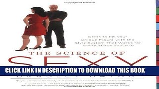 [PDF] The Science of Sexy: Dress to Fit Your Unique Figure with the Style System That Works for