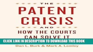 [PDF] The Patent Crisis and How the Courts Can Solve It Full Colection