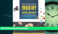 DOWNLOAD Succeeding with Inquiry in Science and Math Classrooms READ PDF BOOKS ONLINE