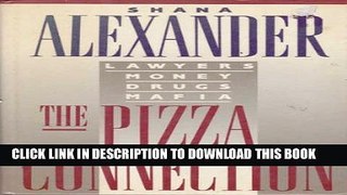 [PDF] The Pizza Connection: Lawyers, Money, Drugs, Mafia Full Online