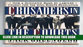 [PDF] Crusaders in the Courts: How a Dedicated Band of Lawyers Fought for the Civil Rights