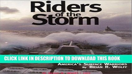 [PDF] Riders of the Storm :  A Photographic Tribute to America s Surface Warriors Full Online