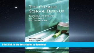 READ THE NEW BOOK The Charter School Dust-up: Examining The Evidence On Enrollment And Achievement