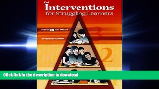 DOWNLOAD Interventions for Struggling Learners: Putting RTI into Practice, Grades K-4 READ EBOOK