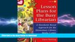 READ  Lesson Plans for the Busy Librarian: A Standards Based Approach for the Elementary Library