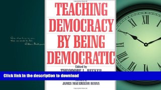 READ THE NEW BOOK Teaching Democracy by Being Democratic (Praeger Series in Transformational